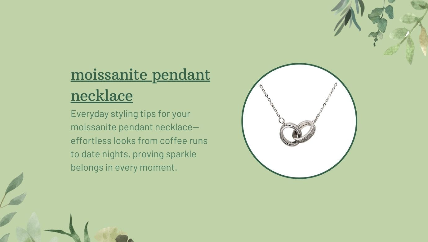 Everyday Moissanite Pendant Styling Ideas You’ll Actually Wear