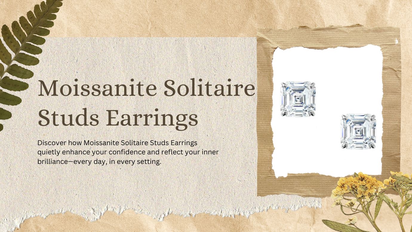 The Hidden Confidence Boost of Moissanite Solitaire Studs Earrings