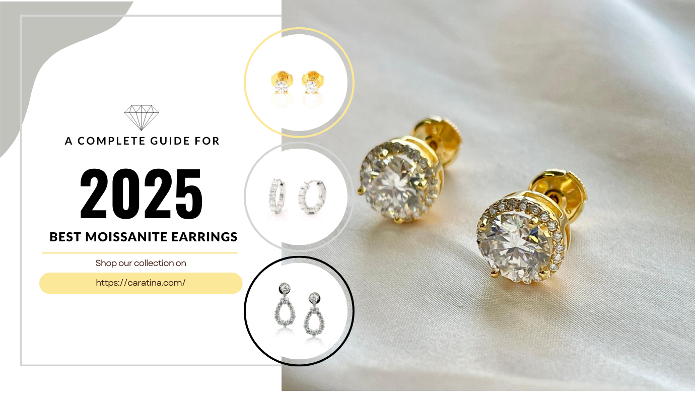 The Best Moissanite Earrings for a Timeless Look: A Complete Guide for 2025