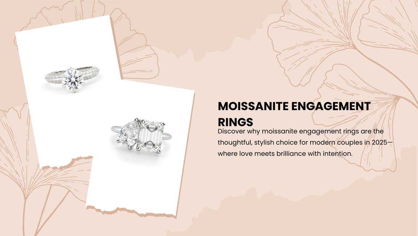 Why More Couples Are Choosing Moissanite Engagement Rings in 2025